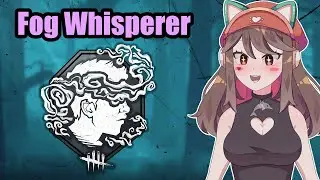 I want to be a Fog Whisperer #intothefog  | Dead By Daylight