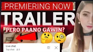 PAANO MAG SET UP NG TRAILER SA PREMIERE | HOW TO SET UP TRAILER ON YOUTUBE PREMIERE 