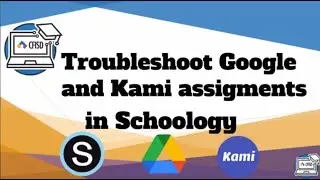Troubleshoot Google and Kami Assignments