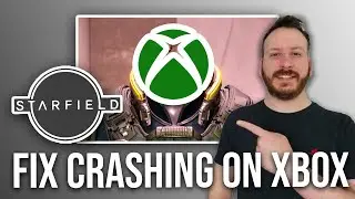 Starfield Crashing On Xbox Series X/S (Fixed)