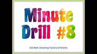 Minute Drill #8: Converting Fractions to Percents
