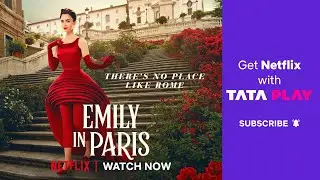 Netflix with Tata Play | Watch "Emily In Paris" only on Netflix | Ft. Lily Collins, Lucas Bravo