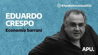 ECONOMÍA BARRANI: diálogo con Eduardo Crespo