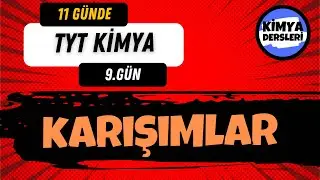 Karışımlar | 11 Günde TYT Kimya | 9.Gün