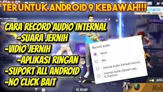 CARA RECORD AUDIO INTERNAL BUAT ANDROID 9 KEBAWAH 100%work