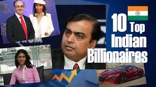 10 Top Indian Billionaires