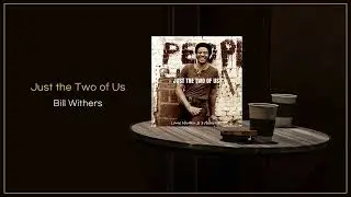 Bill Withers - Just the Two of Us / FLAC