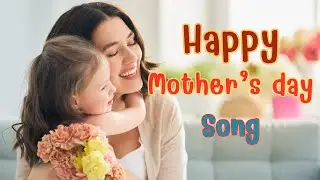 Happy Mother's Day song/I love you mom เพลงวันแม่ ภาษาอังกฤษ
