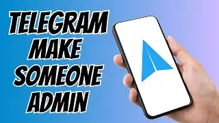 How to Make Someone an Admin on Telegram (Group & Channel)
