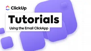 ClickUp Email ClickApp Tutorial