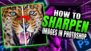 How To Sharpen Images In Photoshop
