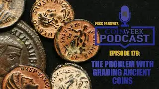 CoinWeek Podcast #179: The Problem with Grading Ancient Coins