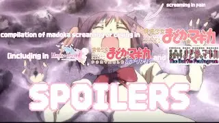 [HUGE PMMM SPOILERS] compilation of madoka screaming/crying