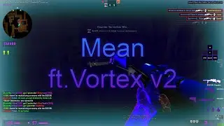 Mean (ft. Vortex v2 Beta)