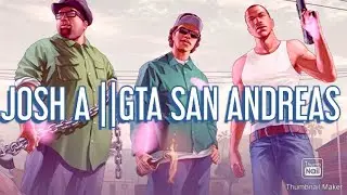 PAINT JOSH A ||GTA SAN ANDREAS versión