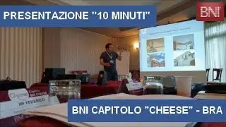 Presentazione "10 Minuti" - Capitolo BNI "Cheese" - Bra