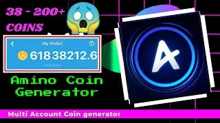 Amino Coin Generator 💰🔥 | 38-200+ coins per account 🤯💥|