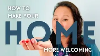 5 Tips to Make Your Home More Welcoming | Easy Guest Preparation