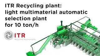 ITR Recycling plant: light multimaterial automatic selection plant for 10 ton/h