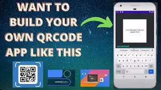 Want To Build Your Own QR Code App Kotlin Android Studio Part 1