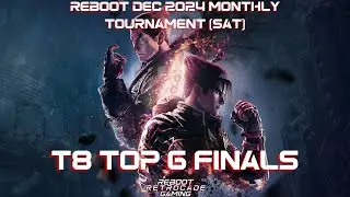 T8 Top 6 Finals - Reboot Dec 2024 Monthly (Sat): Road to Isekai Season 3