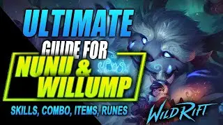 Nunu and Willump Wild Rift Guide | Tutorial for Skill Combo, Builds and Gameplay