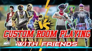 Custom room playing with friends ! custom room gameplay !