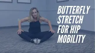 Butterfly Stretch for Better Hip Mobility - CORE Chiropractic
