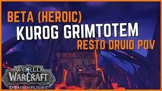 Vault of the Incarnates: Kurog Grimtotem Heroic | Resto Druid PoV | Beta Raid Testing