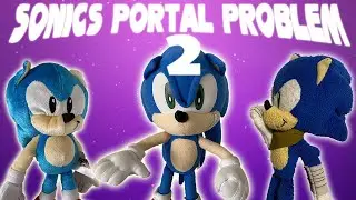 Sonic's Portal Problem 2! - Sonic and Friends
