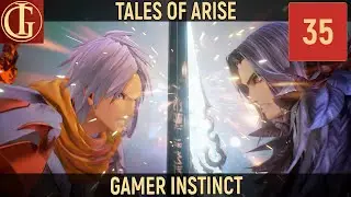 ПРОХОЖДЕНИЕ TALES OF ARISE | ЧАСТЬ 35 - ЭТО ТОЛЬКО НАЧАЛО