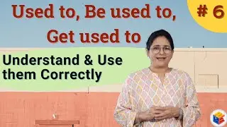 Let's learn the difference between 'used to' and 'be used to' and 'get used to'