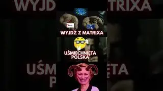 Uśmiechnięta Polska (Wyjdź z Matrixa) #konfederacja #wybory2024 #uniaeuropejska