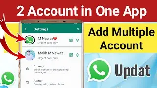 Whatsapp Update | How to Use 2 Numbers in 1 WhatsApp | Add multiple account in WhatsApp