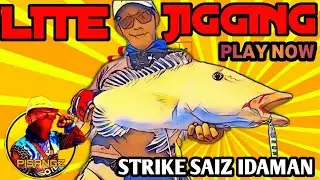 Light Jigging Malaysia Pesta Strike!