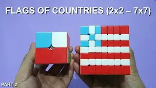 Flags of Countries on a Rubik’s Cube (2x2 – 7x7) | Part 2