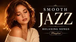 Smooth Jazz Lounge | Soulful Female Vocals for Peaceful Nights, Gentle Love & Deep Relaxation