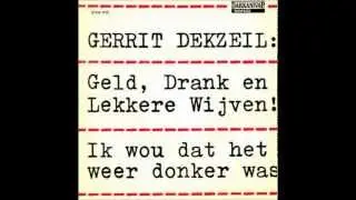 Gerrit Dekzijl - Geld, Drank en Lekkere Wijven (1973)