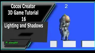 Cocos Creator 3D Mind Your Step Game Tutorial 16 - Adding the Lighting and the Shadows