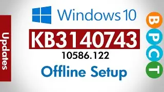 Fix KB3140743 Installation | Offline Download |Windows 10