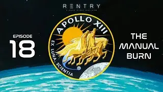 Apollo 13 - Episode 18 - The Manual Course Correction Burn