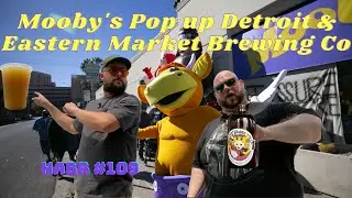 Mooby's Pop Up Detroit | Eastern Market Brewing Co | Beer Quest, Side Quest: HABR 