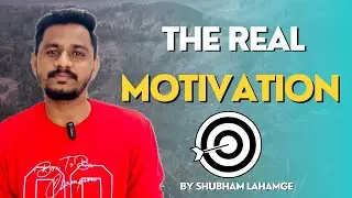 THE REAL MOTIVATION 💯 🤩 | by Shubham Lahamge
