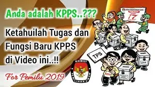 KPPS Wajib Tau. TUGAS DAN FUNGSI TERBARU KPPS 2019
