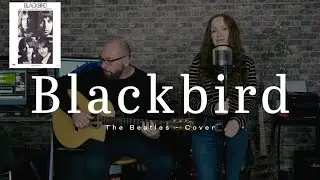 The Beatles - Blackbird - Cover