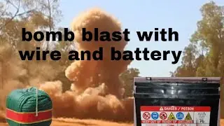 How to blast bomb with wires .    /Outdoor/.