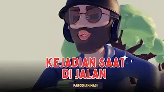 KEJADIAN SAAT DIJALAN - PARODI ANIMASI