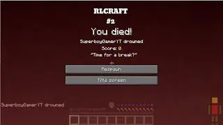 I KEEP DYING!! | RLCRAFT #2
