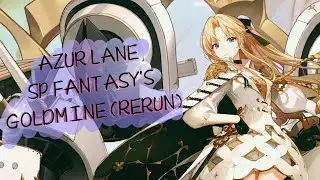 Azur Lane - SP Fantasy's Goldmine (Rerun)