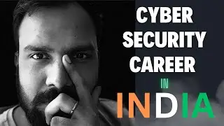 Cyber Security Career in INDIA [2023-2024]